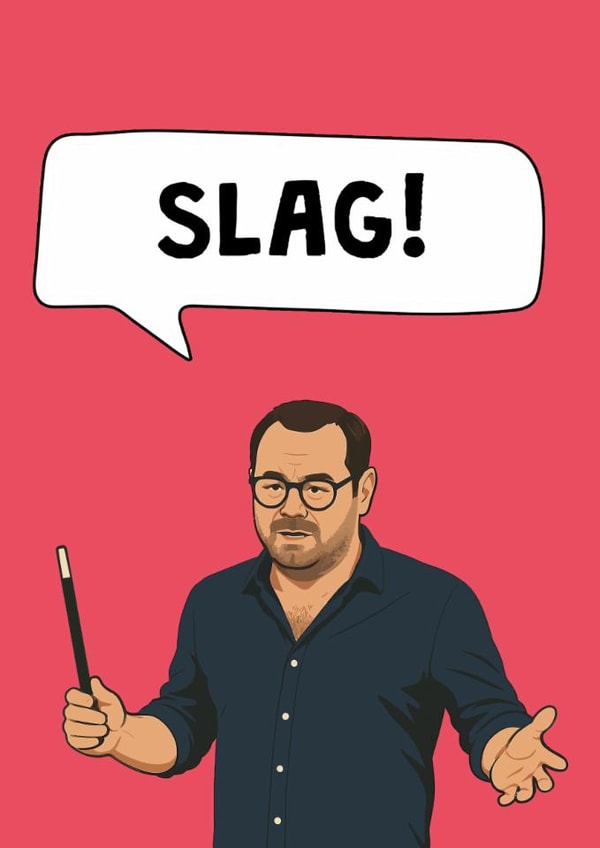 Funny Birthday/Anniversary Card - Danny Dyer - Slag created by @MisterDave