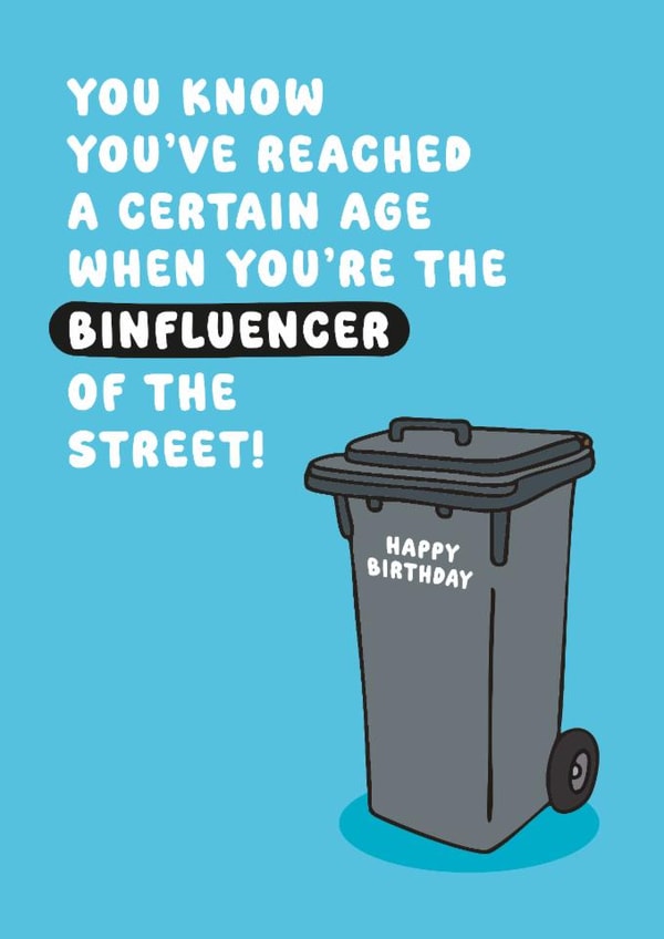 Funny Birthday Card - Binfluencer - Wheelie Bin created by Lucy Marie Design