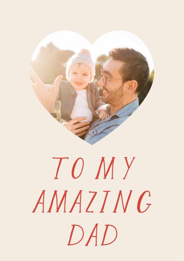 Classic Father's Day Card - Amazing Dad - Heart Frame created by AniSomi