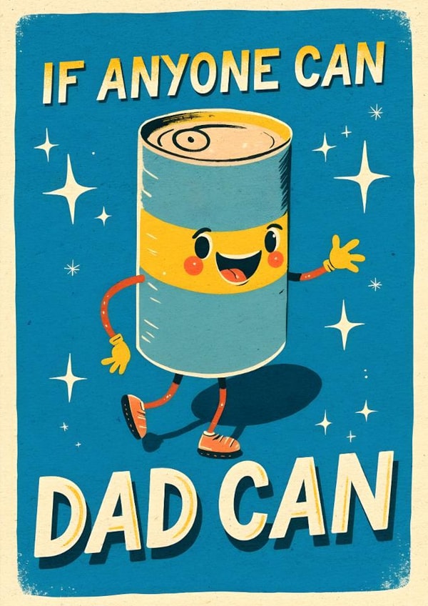 Cute Father's Day Card - If Anyone Can, Dad Can created by Mrs Best Paper Co.