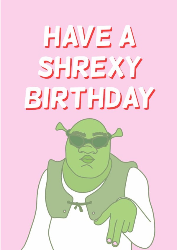 Funny Shrek Birthday Card Shrexy Birthday Cute Girl Friend Partner - Funny Hunny created by Funny Hunny