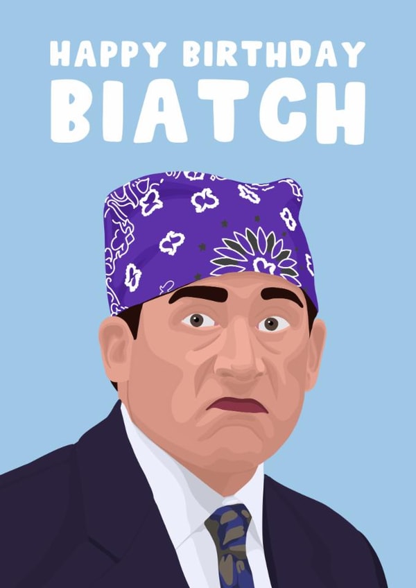 Funny Birthday Card - The Office - Prison Mike - Biatch created by Pink Peach Cards