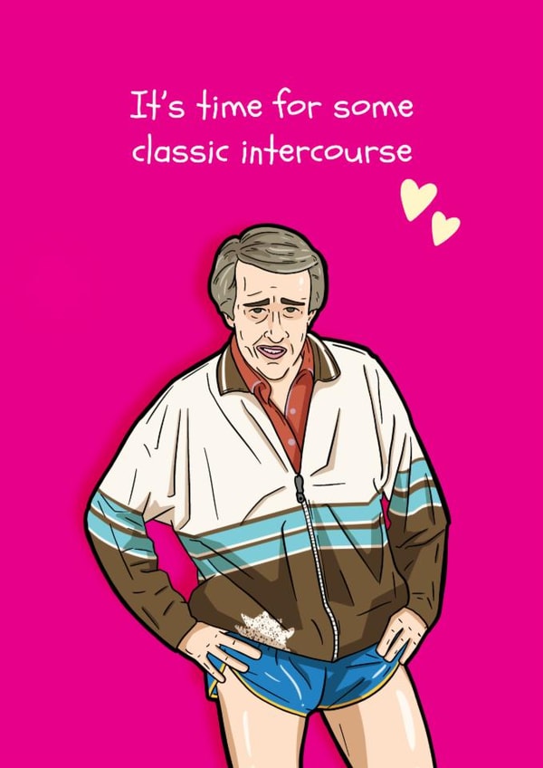Funny Anniversary/Valentine's Day Card - Alan Partridge - Classic Intercourse created by Pedges Houseboat