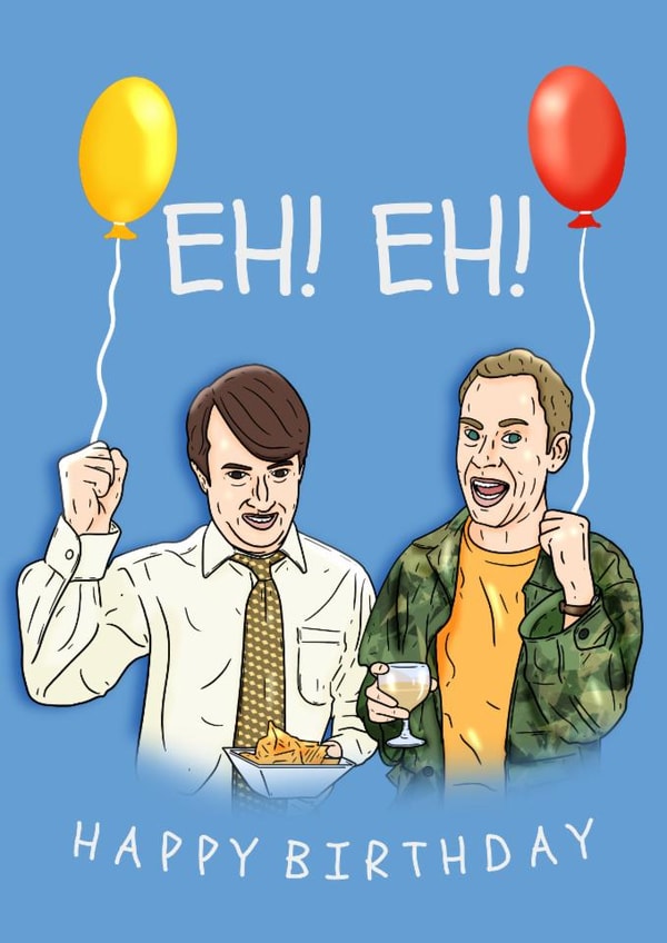 Peep Show Birthday Card - Mark & Jez - Eh! Eh! created by Pedges Houseboat