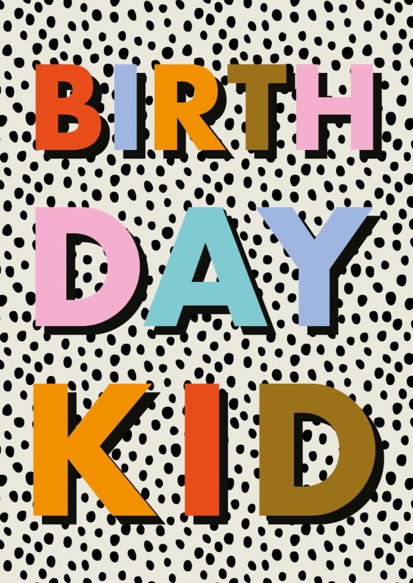 Classic Birthday Card - Colourful Typography - Birthday Kid created by Hey Ves Designs