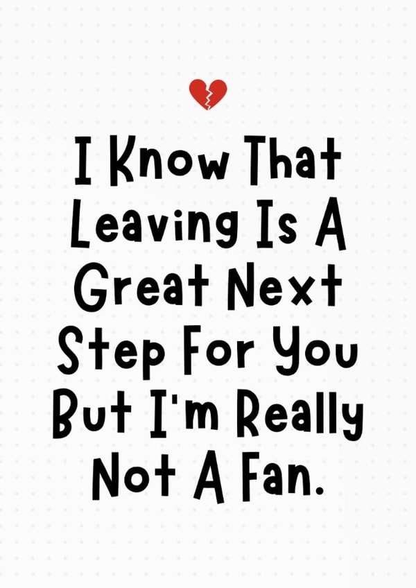 Funny Leaving Card - I'm Really Not A Fan - Next Step created by Sundiva Designs