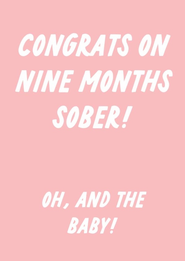 Funny New Baby Card - Nine Months Sober - Baby Girl created by The Marmalade Cat