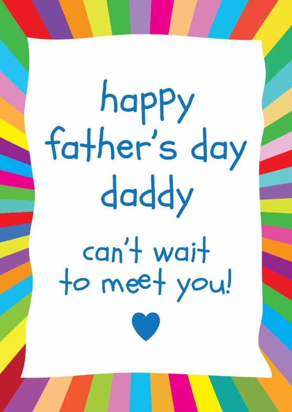 Classic Father's Day Card - Can't Wait To Meet You - Rainbow Burst created by size3art