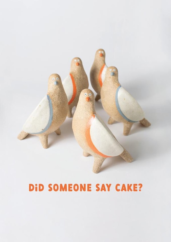 Funny Birthday Card - Pigeon - Did Someone Say Cake? created by Redback Cards