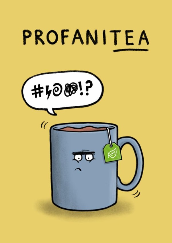 Funny Birthday Card - Angry Tea created by Carl Batterbee