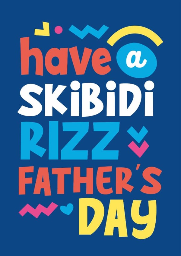 Fun Father's Day Card - Skibidi Rizz - Slang created by Percy & Pearl