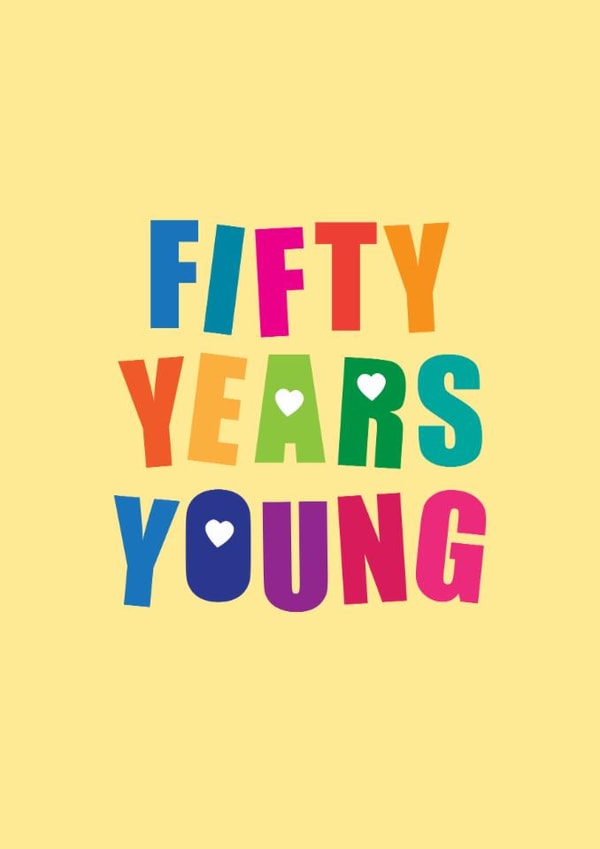 Classic 50th Birthday Card - Fifty Years Young - Hearts created by mrs L cards