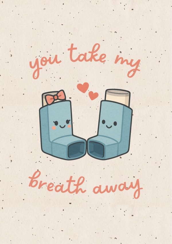 Cute Anniversary Card - You Take My Breath Away - Pun created by Wheezy Kid