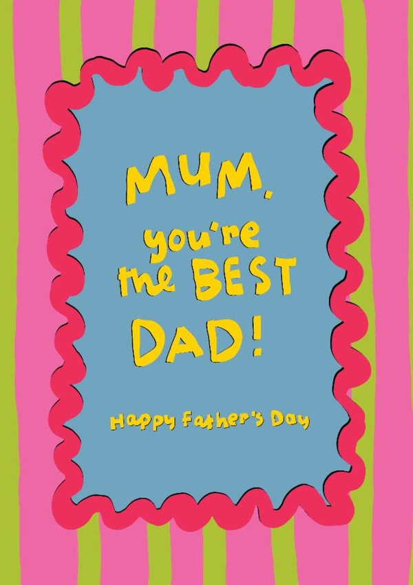 Classic Father's Day Card - For Mum - You're The Best Dad! created by The Playful Indian