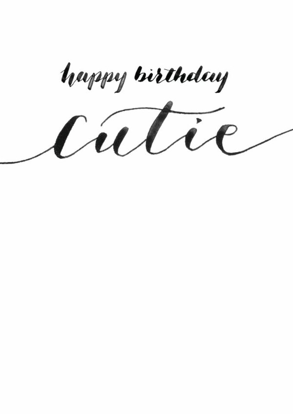 Classic Birthday Card - Calligraphy - Happy Birthday Cutie created by Rebecca Prinn