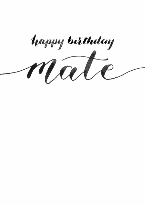 Classic Birthday Card - Calligraphy - Happy Birthday Mate created by Rebecca Prinn