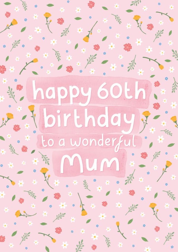 Pretty Birthday Card - 60th - Wonderful Mum created by Fliss Muir