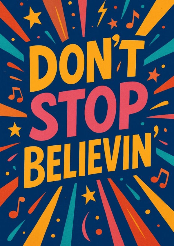 Fun Just Because Card - Don't Stop Believin' created by Ink Icons 