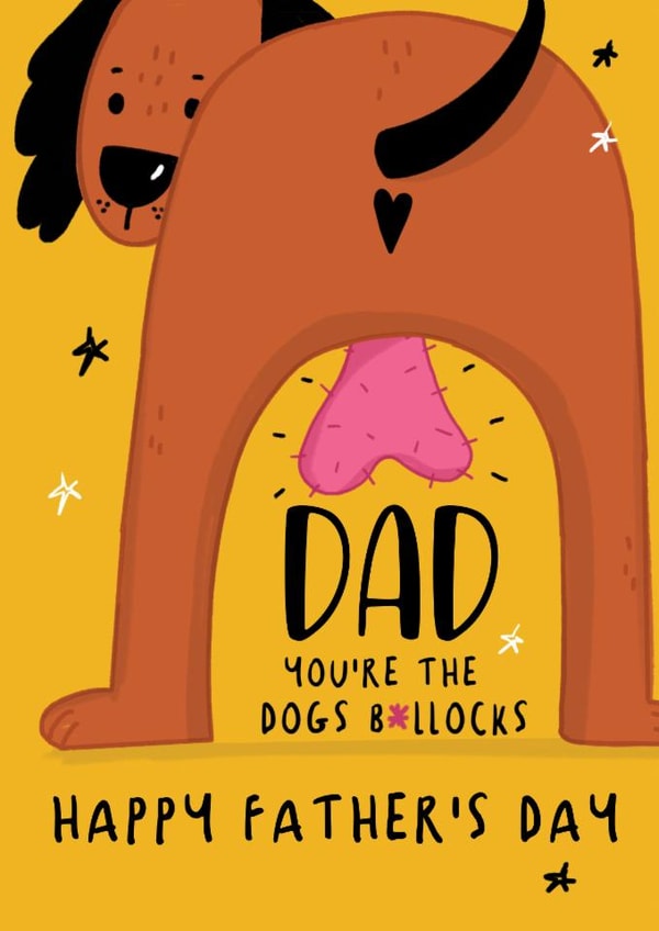 Funny Father's Day Card - You're The Dogs B*llocks - Dog created by NICHOLA COWDERY ILLUSTRATIONS 
