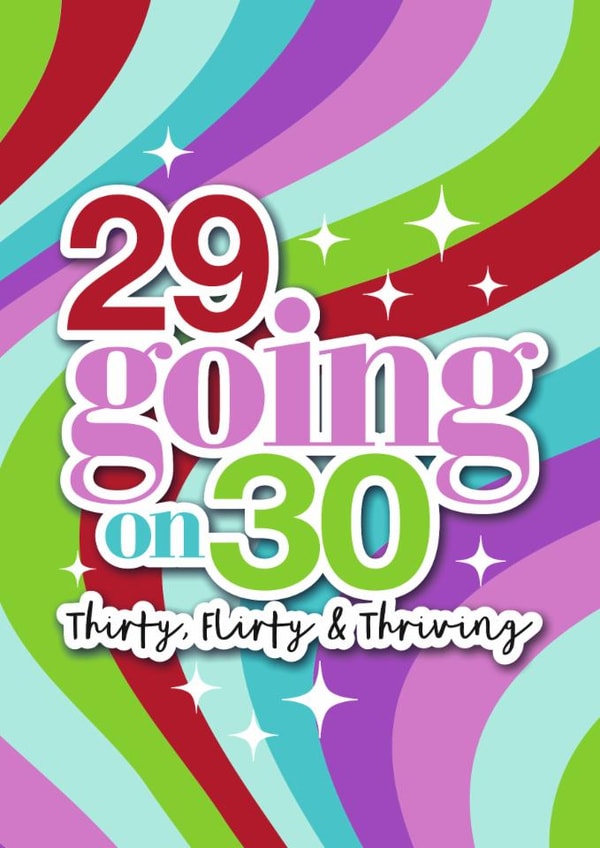 Fun 30th Birthday Card - 13 Going on 30 - Thirty, Flirty & Thriving created by Atwood & Atwood