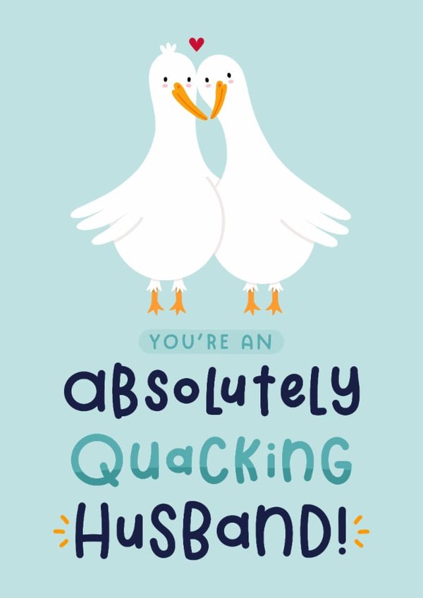 Cute Anniversary Card - For Husband - Quacking Husband - Duck Pun created by Joanne Hawker