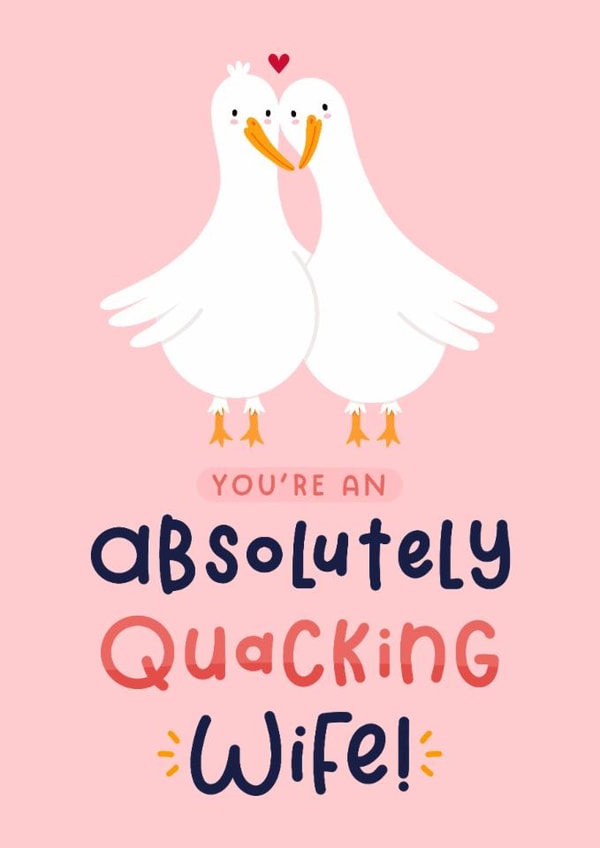Cute Anniversary Card - For Wife - Quacking Wife - Duck Pun created by Joanne Hawker