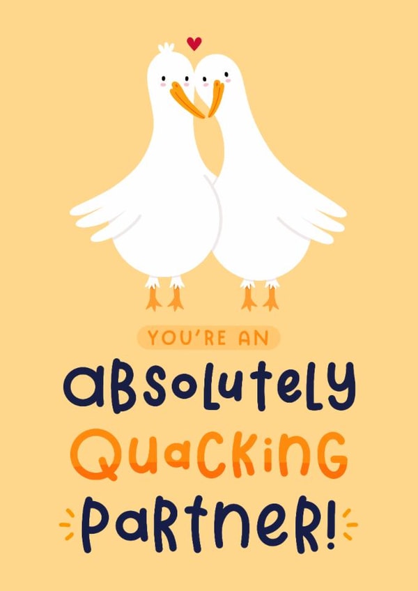 Cute Anniversary Card - For Partner - Quacking Partner - Duck Pun created by Joanne Hawker