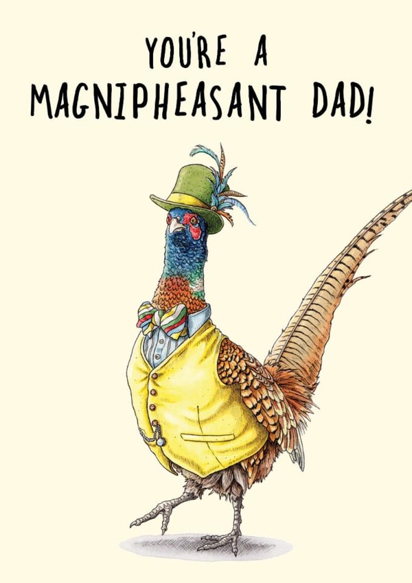 Cute Father's Day Card - Pheasant - Pun created by Bewilderbeest