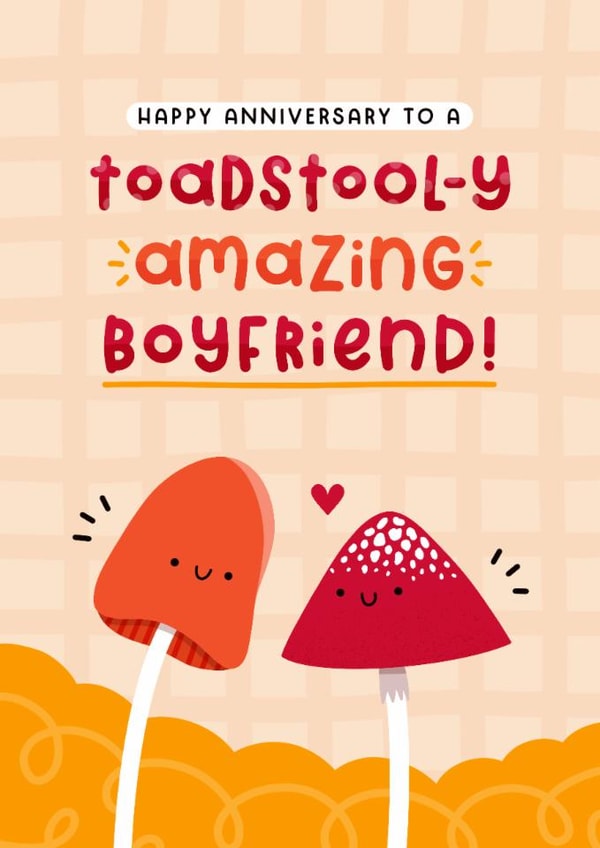Cute Anniversary Card - For Boyfriend - Toadstool-y Amazing - Mushroom Pun created by Joanne Hawker