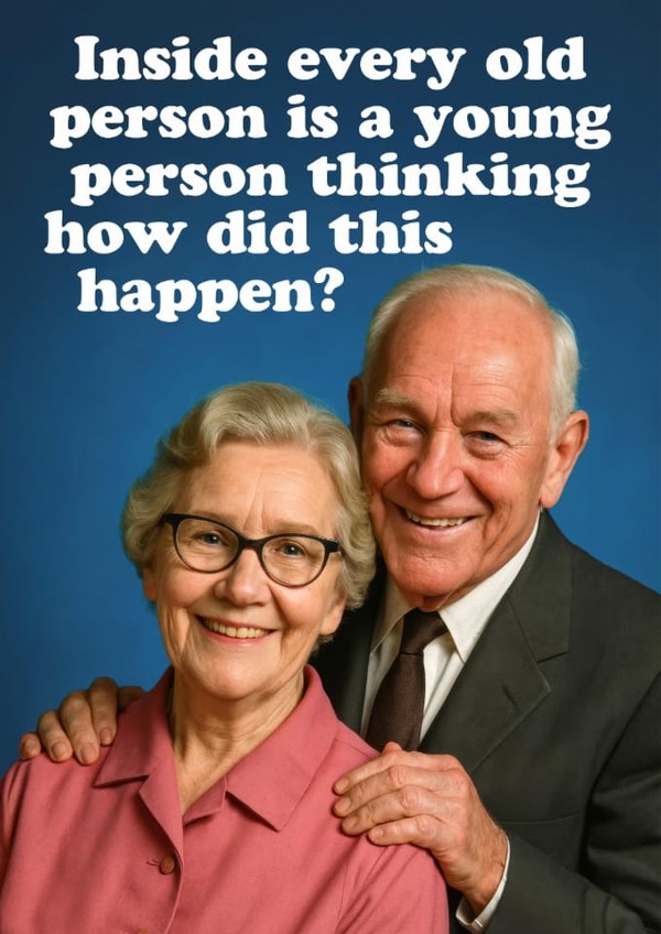 Cheeky Birthday Card - For An Old Timer - Inside Every Old Person created by Dean Morris Cards