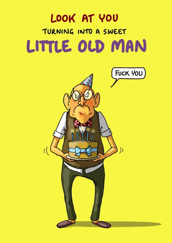 Cheeky Birthday Card - For Him - Sweet Little Old Man created by Bryony Jackson Walters