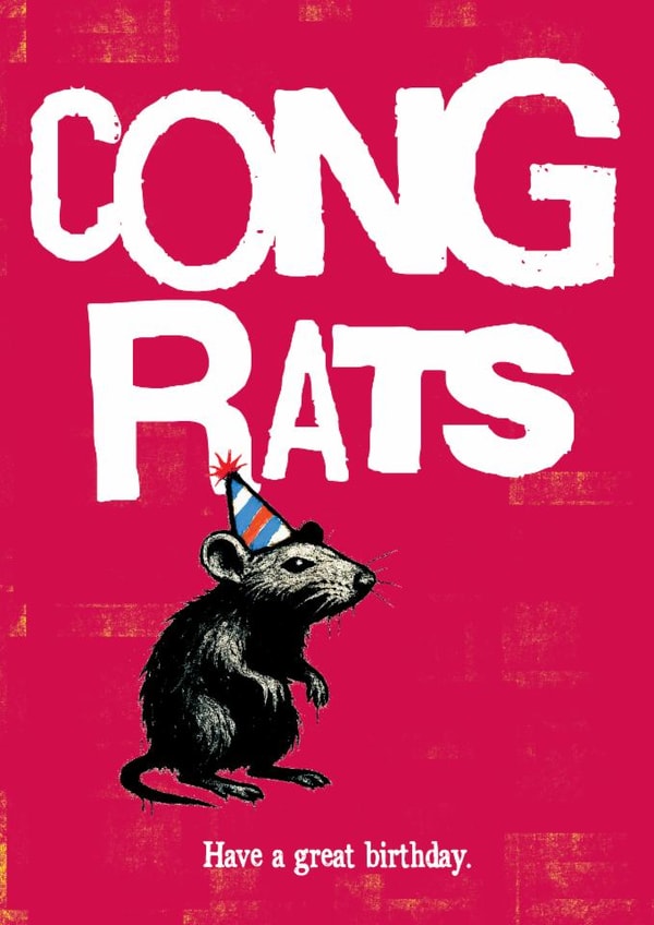 Funny birthday card - Congrats - funny rat illustration - Have a great birthday created by Tainted Genie
