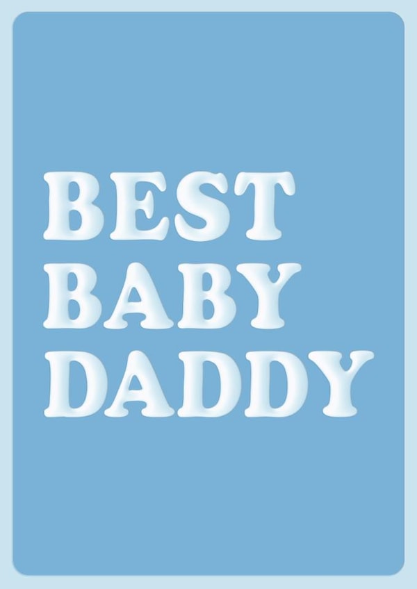 Funny Card for a Dad - Best Baby Daddy created by Wishyu 