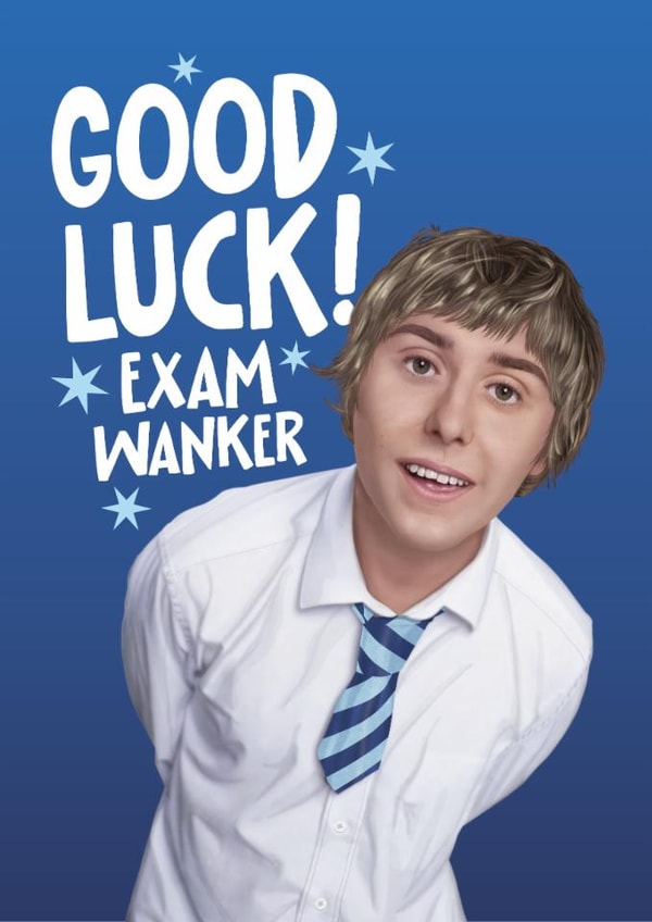 Funny Good Luck With Your Exams Card - The Inbetweeners - Jay created by Atwood & Atwood