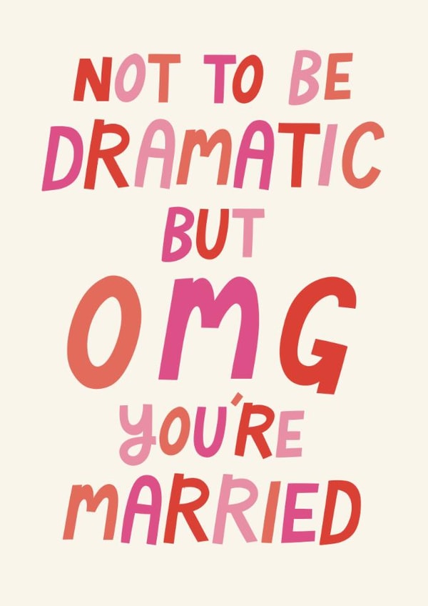 Fun Wedding Card - Not To Be Dramatic - You're Married created by Christine Cuddihy Illustration
