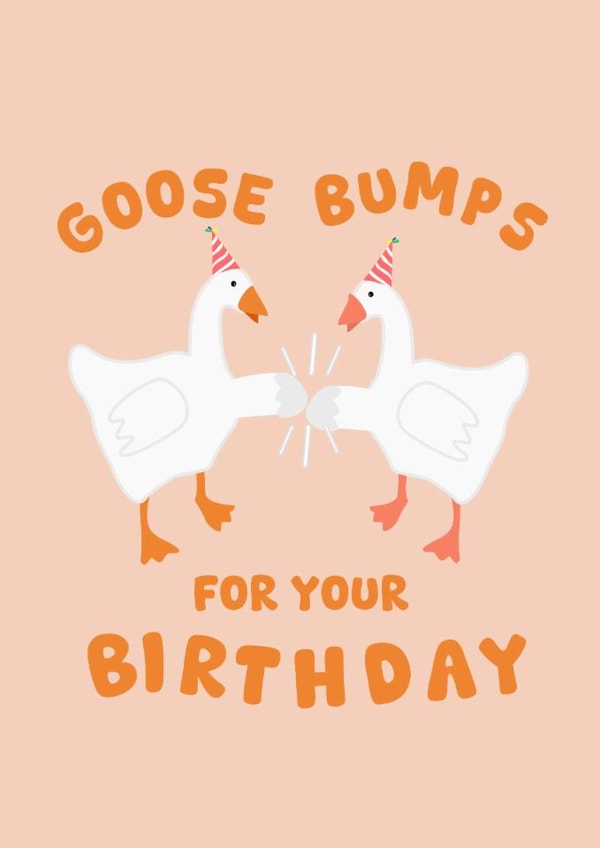 Cute Birthday Card - Goose Bumps - Pun created by PopDogShop