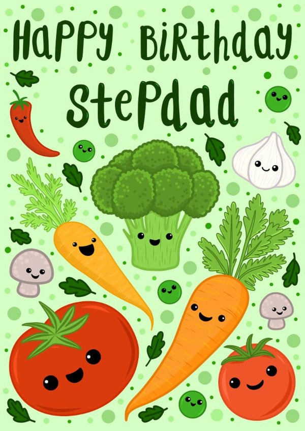 Cute Birthday Card - For Stepdad - Vegetables created by Lois Fitzy