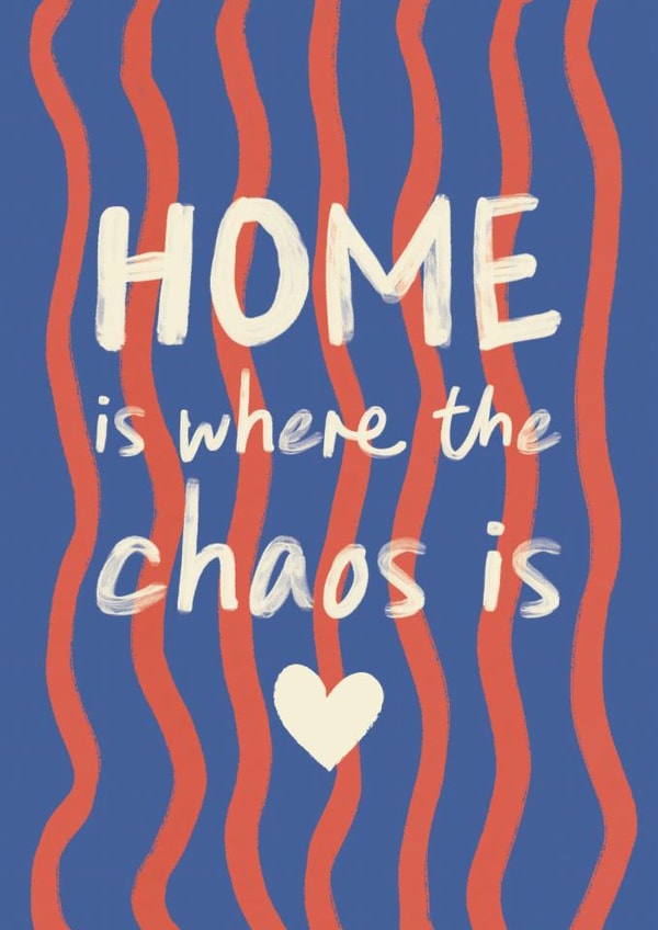 Arty New Home Card - Home Is Where The Chaos Is created by Sweetlove Press