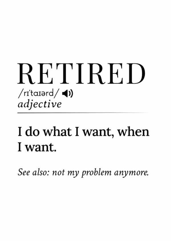 Funny Retirement Card - Retired Definition - Not My Problem Anymore created by Udad Designs