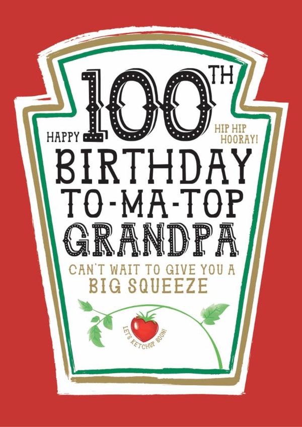 Fun 100th Birthday Card - For Grandpa - Heinz Ketchup created by  la la la     Designs