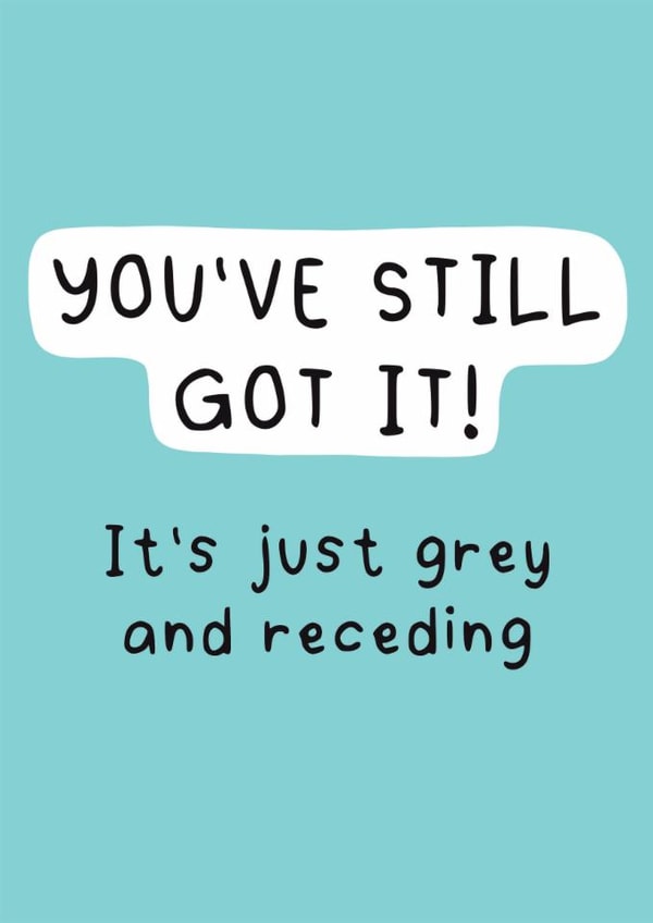 Cheeky Birthday Card - For Him - Grey And Receding created by Stuck Shop Gifts