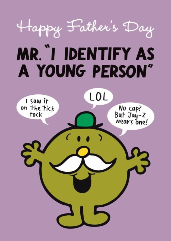 Funny Father's Day Card - I Identify As A Young Person – Mr.Men created by Mr. Men