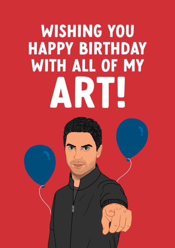 Arsenal Birthday Card - Mikel Arteta - Pun created by The Cake Thief