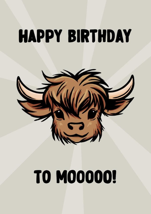 Cute Birthday Card - Highland Cow - Mooooo! created by ZB CREATIVE