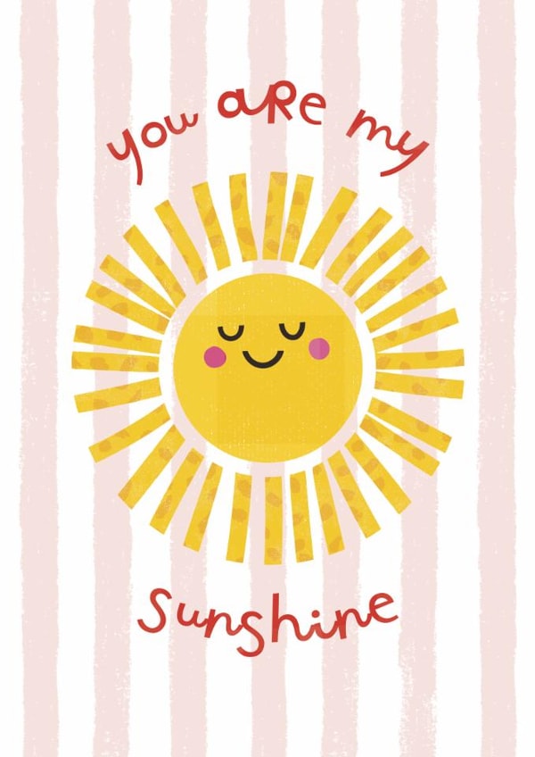 Cute Love & Friendship Card - You Are My Sunshine - Sun created by Carolyn Rouse