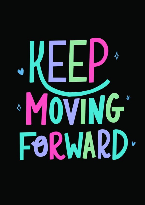 Fun Just Because Card - Keep Moving Forward - Motivational created by Elina Diaz