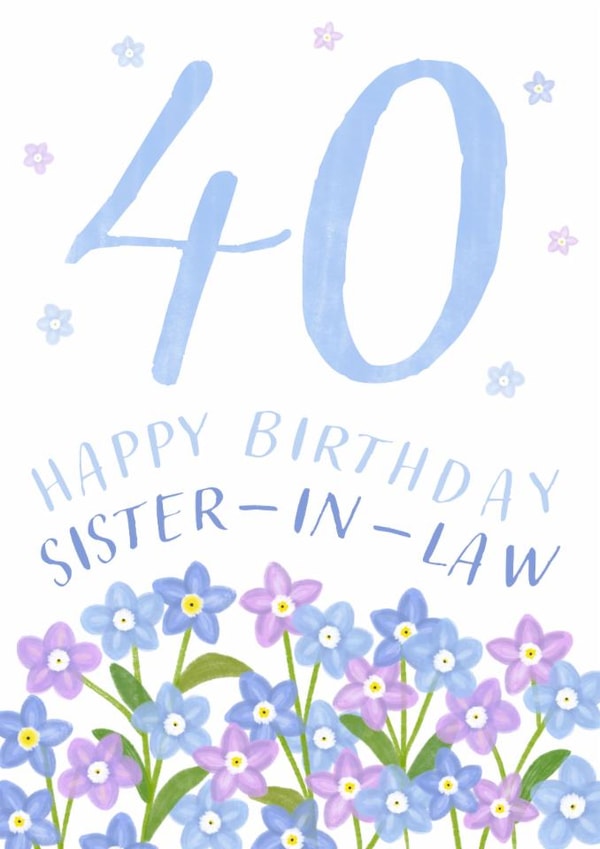 Classic 40th Birthday Card - For Sister-In-Law - Flowers created by Juniper and Rose Studio