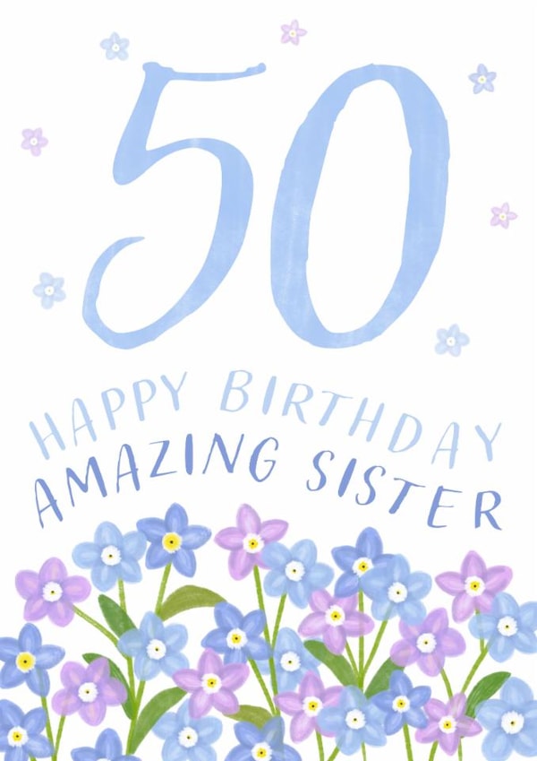Classic 50th Birthday Card - For Sister - Flowers created by Juniper and Rose Studio