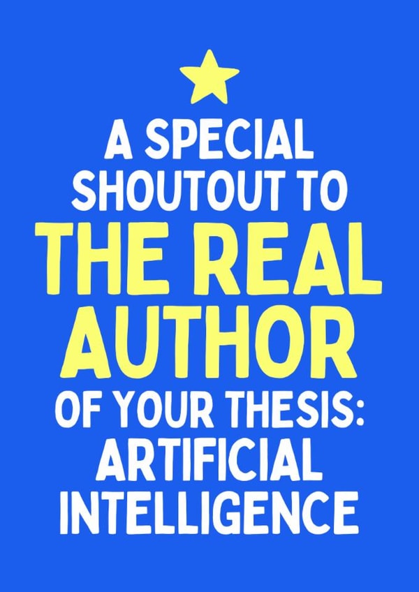 Funny Graduation Card - Artificial Intelligence - The Real Author - ChatGPT created by Sundiva Designs