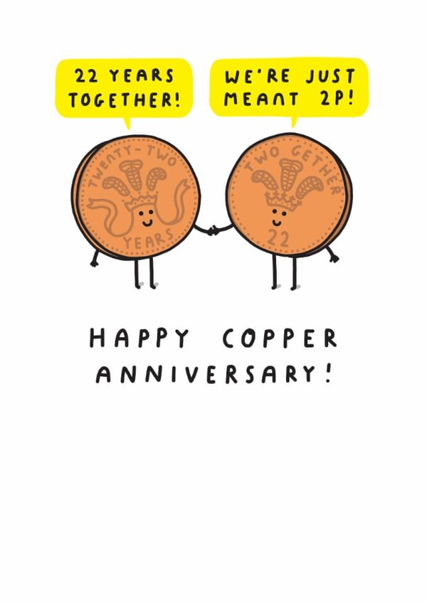 Cute 22nd Anniversary Card - 2p Coins - Pun created by mungo and shoddy
